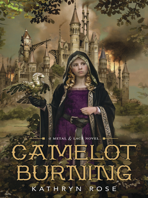 Title details for Camelot Burning by Kathryn Rose - Available